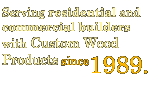KC Wood has been in business since 1989 - trim carpentry for new homes and remodeling and building custom kitchen cabinets and vanities - we also supply and install iron spindles